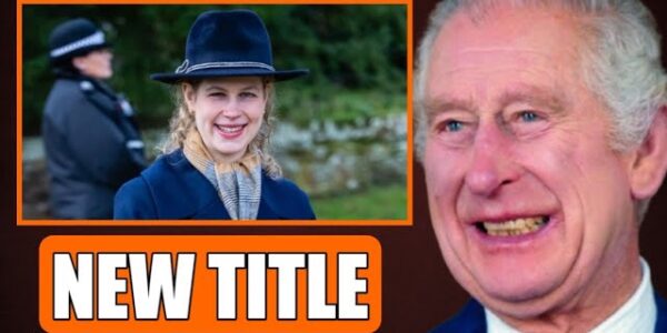 ROYALS IN SH0CK! Lady Louise Windsor FINALLY Accepts HRH TITLE And Becomes A Princess After King Charles’ BIG Announcement Even Prince Edward and Duchess Sophie Didn’t Expect It